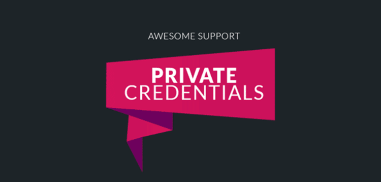 Item cover for download AWESOME SUPPORT – NOTIFICATIONS Current version: 2.1.0 Updated on: 2019-02-24 The Notifications add-on will keep you up to date with...  Geek Items  Plugins AWESOME SUPPORT – PRIVATE CREDENTIALS