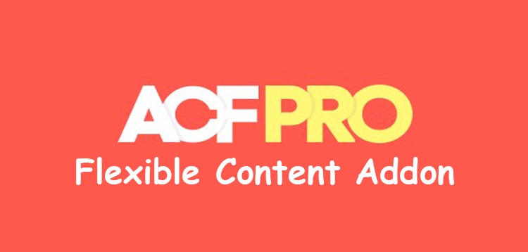 Item cover for download Advanced Custom Fields Flexible Content Addon