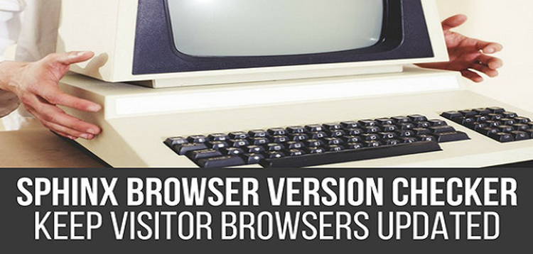 Item cover for download Sphinx Browser Version Checker Plugin for WordPress
