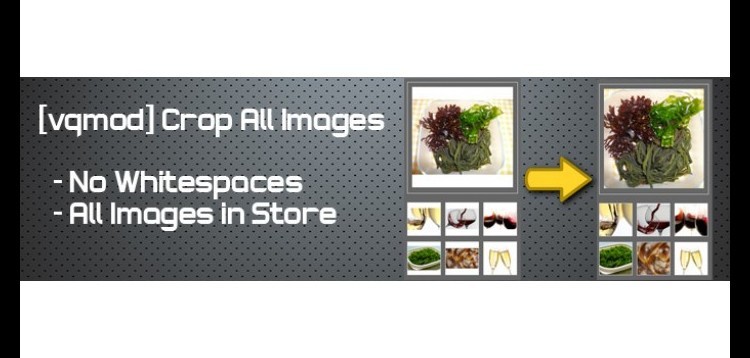 Item cover for download [vqmod] Crop All Images